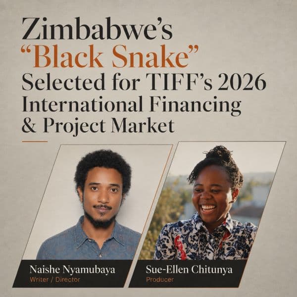 Zimbabwe’s "Black Snake" Selected for TIFF’s 2026 International Financing & Project Market